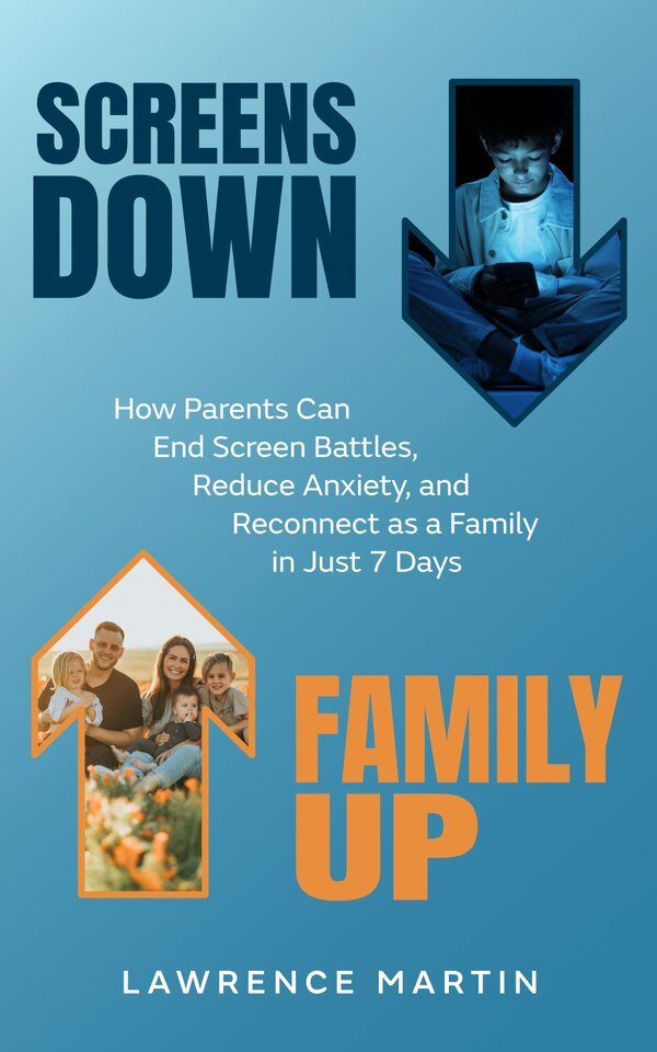 Screens Down, Family Up - Book Cover